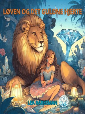 cover image of Løven og det gyldne hjerte